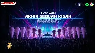 Akhir Sebuah Kisah | Pop Indonesia Remix | Cover Version - Dj. Jimriv