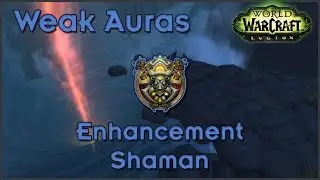 Enhancement Legion Weak Auras