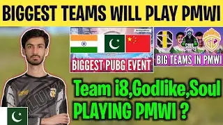 BIGGEST PUBG TEAMS WILL PLAY PMWI😍 | Team i8,Godlike & Soul Playing Pmwi🥶 | Pmwi 2023 Invited teams😨