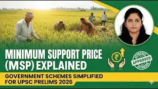 Minimum Support Price (MSP) Explained | Government Schemes Simplified for UPSC PRELIMS 2026