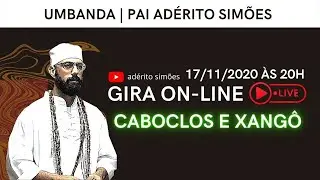GIRA ONLINE DE UMBANDA | CABOCLOS E XANG&Ocirc; | Pai Ad&eacute;rito Sim&otilde;es