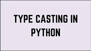 Understanding Type Casting in Python