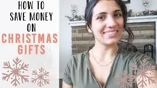 HOW TO SAVE MONEY ON CHRISTMAS GIFTS! | Minimalism Tips