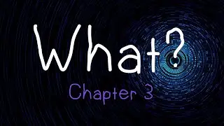 What? - Chapter 3 [Clone Hero | Modchart] (lunaphy's Archive)