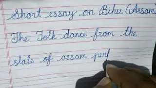 Short essay on Bihu in English//Speech on Dance forms of India/Best Essay on Bihu (Assam) in Cursive