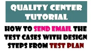 HP QC Tutorials | How to send Email the test cases with design steps from Test plan