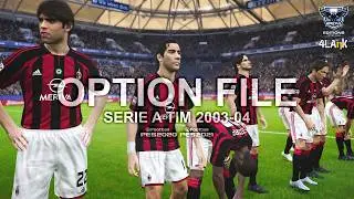 OPTION FILE - SERIE A TIM 2003/04 - PES 2020 PES2021 - PS4 PS5 PC #mirkvus1 (AVAILABLE)
