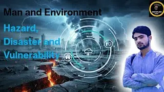 Concept of Hazard Disaster and Vulnerability || Man & Environment || Environmental Education #evs