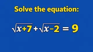 Solve This Radical Equation in Seconds! 😱 | √(x+7)+√(x−2)=9
