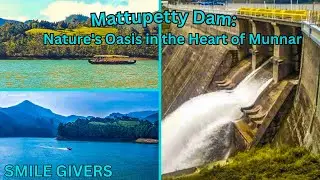 Mattupetty Dam || nature&rsquo;s oasis in the heart of Munnar || Munnar || kerala || travel ||