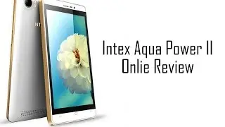Intex Aqua Power II Onlie Review