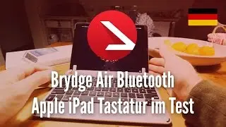 Brydge Air Bluetooth Apple iPad Tastatur im Test [4K UHD]