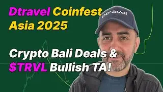 Dtravel Coinfest Asia 2025: Crypto Bali Deals & $TRVL Bullish TA!