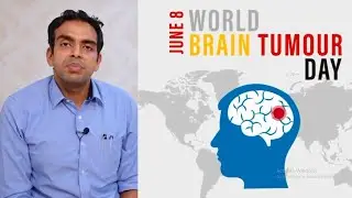 World Brain Tumor Day: Symptoms & Treatment | Dr. Gupta & Dr. Singh