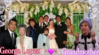 George Lopez &ndash; Grandmother