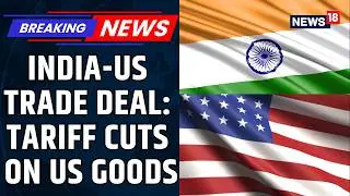 India&ndash;US Trade Relations Hit Milestone With Interim Agreement Framework | White House | News18