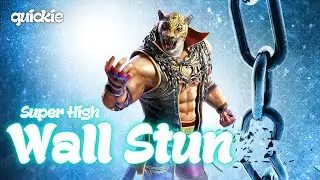【Tekken 7】 King Quickies - Super High Wall Stun