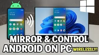 How to Mirror & Control Android Phone Screen on Windows PC Wirelessly for Free