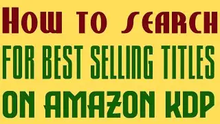 How to search for best selling titles on Amazon KDP