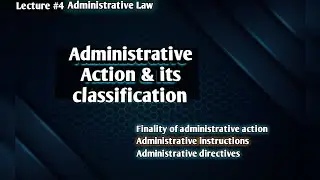 Administrative action & its classification | Quasi Administrative law | LSP Law Students Platform