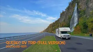2021.10  Quebec RV Trip (Full Version)