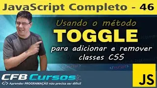 Método Toggle para gerenciar Classes CSS em Javascript - Curso de Javascript Moderno - Aula 46