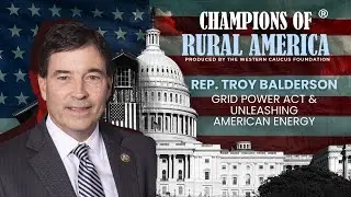 Champions of Rural America | Rep. Balderson on the GRID Power Act & Unleashing American Energy