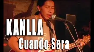 Kanlla - Cuando Sera - AMBATO - ECUADOR - LATIN ROCK