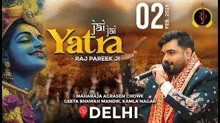 LIVE : Jai Jai Yatra (RAJ PAREEK JI), Kamla Nagar, New Delhi ! #RajPareek