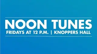 Noon Tunes Friday October 31, 2025 - No Tricks, Just Treats