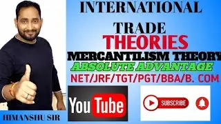 INTERNATIONAL TRADE THEORIES # HINDI# PART 1 # BY HIMANSHU SIR#