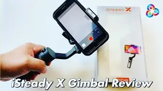 iSteady X Review - 3-Axis Gimbal for under 100 USD!