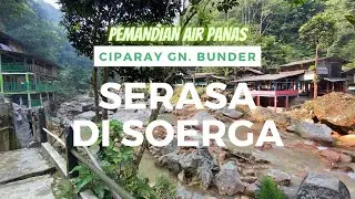 Serasa DI SURGA | Pemandian Air Panas Ciparay Paling hits di Jabodetabek | Gunung Bunder Bogor
