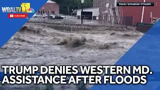 Trump admin. denies request for Western Maryland flood relief