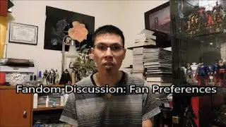 Fandom Discussion: Fandom Preferences