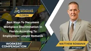 Best Ways To Document Workplace Discrimination In Florida According To Employment Lawyer Romanik