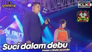 SUCI DALAM DEBU - LINDA AYUNDA X IRWAN - LIVE SIMPATIK MUSIC KLK AUDIO - CASTIELO PEKALONGAN
