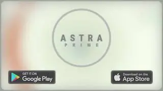 Astra Prime | Official Release trailer 2 | iOS | Android