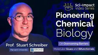Prof. Stuart Schreiber (Harvard/Broad) – From Small Molecules to Life-Saving Cures | Sci-Impact