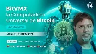 BitVMX: la Computadora Universal de #Bitcoin