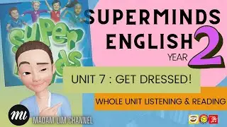 SUPER MINDS YEAR 2 | UNIT 7 GET DRESSED! | WHOLE UNIT LISTENING AND READING