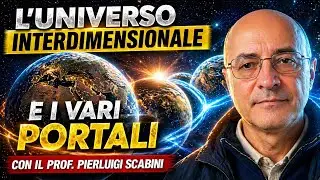 L'UNIVERSO INTERDIMENSIONALE. Con il prof. Pierluigi Scabini 