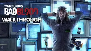 Watch Dogs Bad Blood (Full Walkthrough)