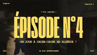 🇩🇿 VLOG ALGÉRIE - Épisode n°4 - ON FAIT UN CACHE-CACHE DANS LE VILLAGE (ft.@kemachou4769 @Syphe-X)