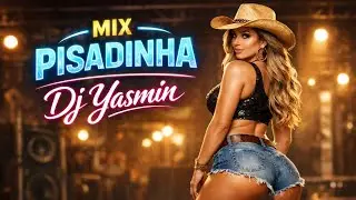 MIX PISADINHA DJ YASMIN &bull; VICIOU GERAL &bull; O BATID&Atilde;O QUE DOMINA O BRASIL