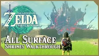 ALL SURFACE SHRINES - Locations, Solutions & All Chests | Zelda Tears of the Kingdom