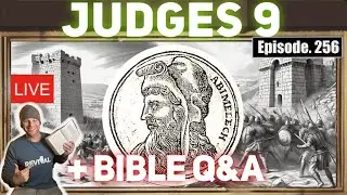 Abimelech Red Flags Bible Study + Ask Pastor Josh! Bible Q&A! (Episode 256)