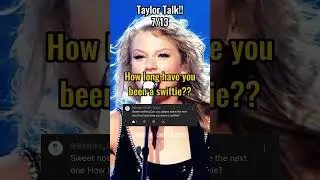 Taylor Talk!! (7/13) // #taylorswift #swifties #series @MissAmericana013 #shorts #fyp #trending