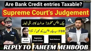 Is Every Bank Deposit Taxable? 🚨 SC Verdict Truth | Reply to Faheem Mehboob