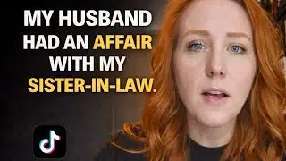 MY HUSBAND HAD AN AFFAIR WITH MY SISTER-IN-LAW